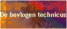 De bevlogen technicus